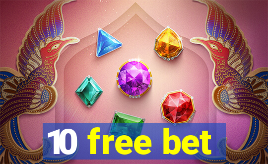 10 free bet